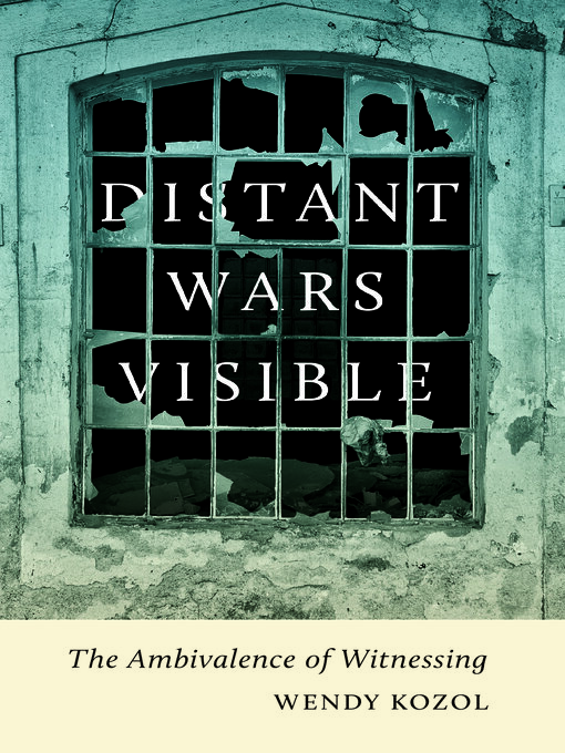Title details for Distant Wars Visible by Wendy Kozol - Available